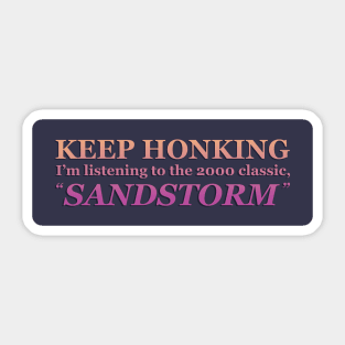 Keep Honking - Sandstorm Sticker